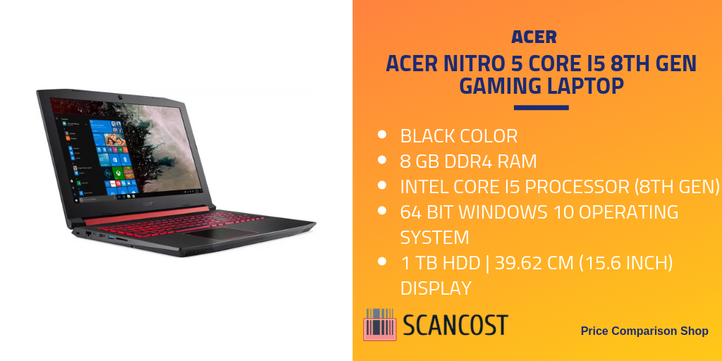 Acer Nitro 5 Core 8th Gen Gaming Laptop And | SCANCOST
