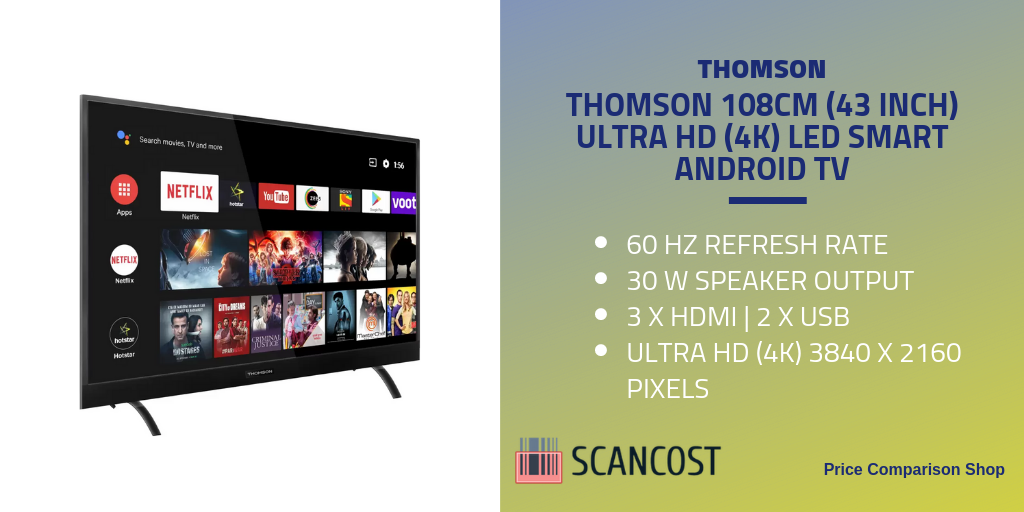 Thomson 108cm (43 inch) Ultra HD (4K) LED Smart Android TV Specs And